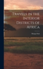 Image for Travels in the Interior Districts of Africa