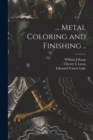 Image for ... Metal Coloring and Finishing ..