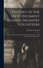 Image for History of the 124Th Regiment Illinois Infantry Volunteers