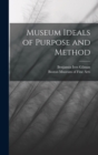 Image for Museum Ideals of Purpose and Method