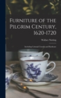 Image for Furniture of the Pilgrim Century, 1620-1720 : Including Colonial Utensils and Hardware