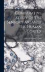 Image for Comparative Study of the Sensory Areas of the Human Cortex