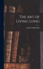 Image for The Art of Living Long