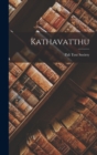 Image for Kathavatthu