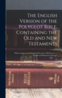 Image for The English Version of the Polyglot Bible, Containing the Old and New Testaments : With a Copious and Original Selections of References to Parallel and Illustrative Passages