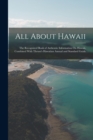 Image for All About Hawaii : The Recognized Book of Authentic Information On Hawaii, Combined With Thrum&#39;s Hawaiian Annual and Standard Guide