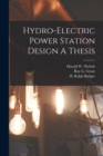 Image for Hydro-Electric Power Station Design A Thesis