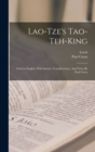Image for Lao-tze&#39;s Tao-teh-king; Chinese-english. With Introd., Transliteration, And Notes By Paul Carus