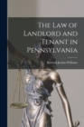 Image for The law of Landlord and Tenant in Pennsylvania