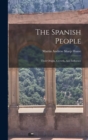 Image for The Spanish People : Their Origin, Growth, And Influence