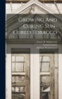 Image for Growing And Curing Sun-cured Tobacco