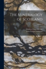 Image for The Mineralogy of Scotland; Volume 2
