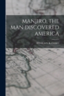 Image for Manjiro, the Man Discovered America
