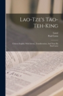 Image for Lao-tze&#39;s Tao-teh-king; Chinese-english. With Introd., Transliteration, And Notes By Paul Carus