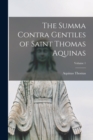 Image for The Summa Contra Gentiles of Saint Thomas Aquinas; Volume 1