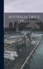 Image for Australia Twice Traversed