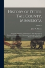 Image for History of Otter Tail County, Minnesota : Its People, Industries, and Institutions: With Biographical Sketches of Representative Citizens and Genealogical Records of Many of the Old Families; Volume 2