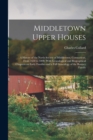Image for Middletown Upper Houses; a History of the North Society of Middletown, Connecticut, From 1650 to 1800, With Genealogical and Biographical Chapters on Early Families and a Full Genealogy of the Ranney 