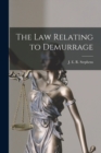 Image for The Law Relating to Demurrage