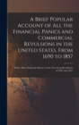 Image for A Brief Popular Account of All the Financial Panics and Commercial Revulsions in the United States, From 1690 to 1857