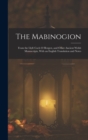 Image for The Mabinogion : From the Llyfr Coch O Hergest, and Other Ancient Welsh Manuscripts, With an English Translation and Notes