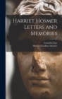 Image for Harriet Hosmer Letters and Memories