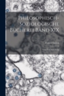 Image for Philosophisch-Soziologische Bucherei Band XIX