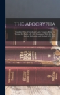 Image for The Apocrypha : Translated Out of Greek and Latin Tongues, Being the Version Set Forth A.D. 1611 Compared With the Most Ancient Authorities and Revised A.D. 1894