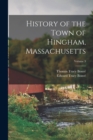 Image for History of the Town of Hingham, Massachusetts; Volume 3