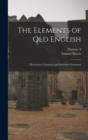 Image for The Elements of Old English; Elementary Grammar and Reference Grammar