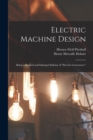 Image for Electric Machine Design : Being a Revised and Enlarged Edition of &quot;Electric Generators.&quot;