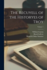 Image for The Recuyell of the Historyes of Troy; Volume 1