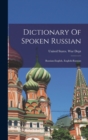 Image for Dictionary Of Spoken Russian; Russian-english, English-russian