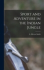 Image for Sport and Adventure in the Indian Jungle