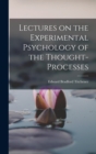Image for Lectures on the Experimental Psychology of the Thought-processes