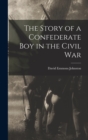 Image for The Story of a Confederate Boy in the Civil War