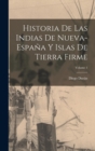 Image for Historia De Las Indias De Nueva-Espana Y Islas De Tierra Firme; Volume 1