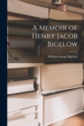 Image for A Memoir of Henry Jacob Bigelow