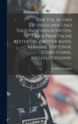 Image for Der Stil in den technischen und tektonischen Kunsten, oder praktische Aesthetik. Zweiter Band. Keramik, Tektonik, Stereotomie, Metallotechnik.