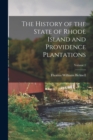Image for The History of the State of Rhode Island and Providence Plantations; Volume 1