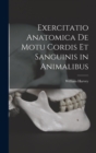 Image for Exercitatio Anatomica De Motu Cordis Et Sanguinis in Animalibus