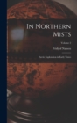 Image for In Northern Mists; Arctic Exploration in Early Times; Volume 2