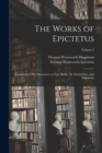 Image for The Works of Epictetus : Consisting of His Discourses, in Four Books, the Enchiridion, and Fragments; Volume 2