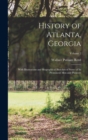 Image for History of Atlanta, Georgia : With Illustrations and Biographical Sketches of Some of its Prominent men and Pioneers; Volume 2