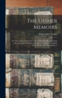 Image for The Ussher Memoirs; or, Genealogical Memoirs of the Ussher Families in Ireland (with Appendix, Pedigree and Index of Names), Compiled From Public and Private Sources