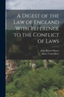 Image for A Digest of the Law of England With Reference to the Conflict of Laws