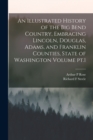 Image for An Illustrated History of the Big Bend Country, Embracing Lincoln, Douglas, Adams, and Franklin Counties, State of Washington Volume pt.1