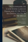 Image for Dictionnaire de l&#39;ancienne langue francaise et de tous ses dialectes du 9e au 15e siecle; Volume 10