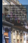 Image for Memorials of the Discovery and Early Settlement of the Bermudas or Somers Islands, 1515-1685 [i.e. 1511-1687]