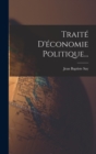 Image for Traite D&#39;economie Politique...